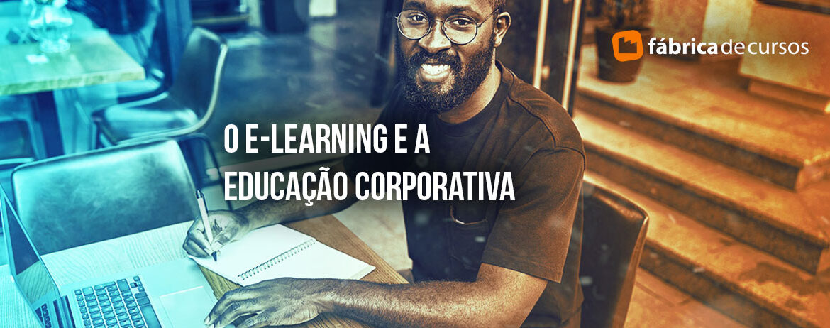 O e-learning e a educação corporativa