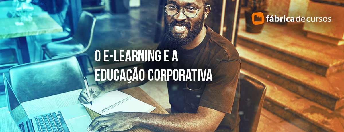 O e-learning e a educação corporativa