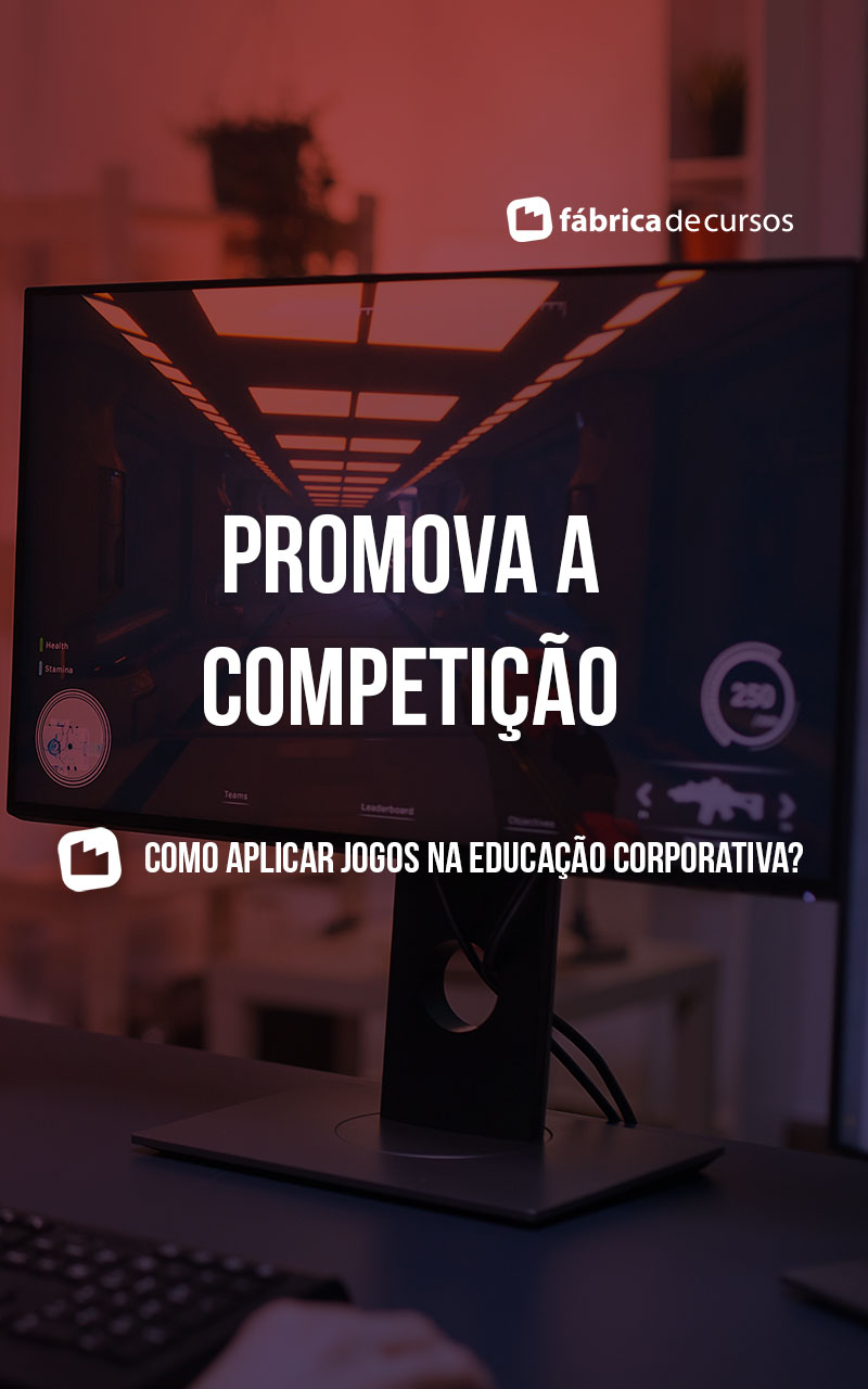 Como aplicar jogos na educação corporativa? @Fábrica de Cursos