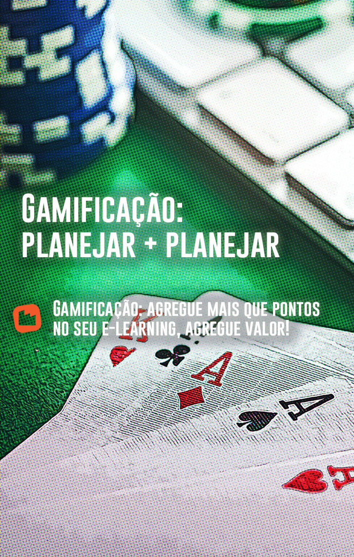 Gamificação: planejar é a base!