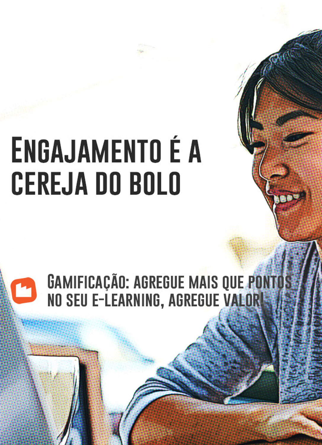 Engajamento é a cereja do bolo