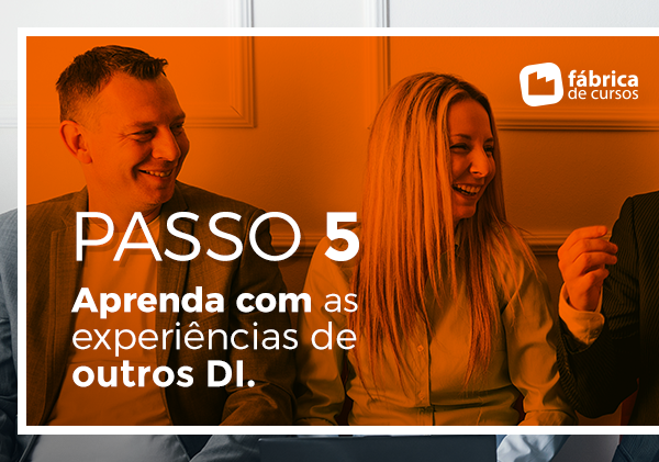 Passo 5 – Aprenda com as experiências de outros IDs