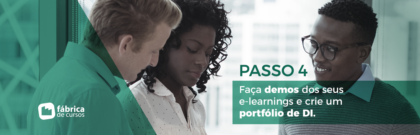 Passo 4 – Faça demos dos seus e-learnings e crie um portfólio de DI