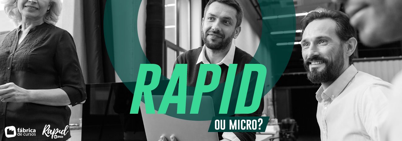 Rapid ou micro? É preciso escolher?