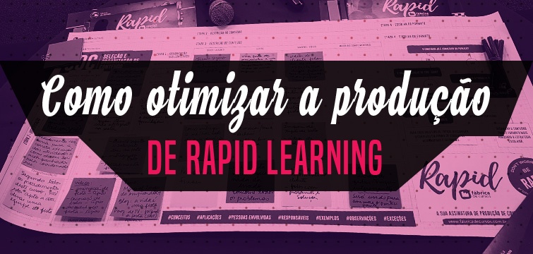 Como otimizar a produção de rapid learning