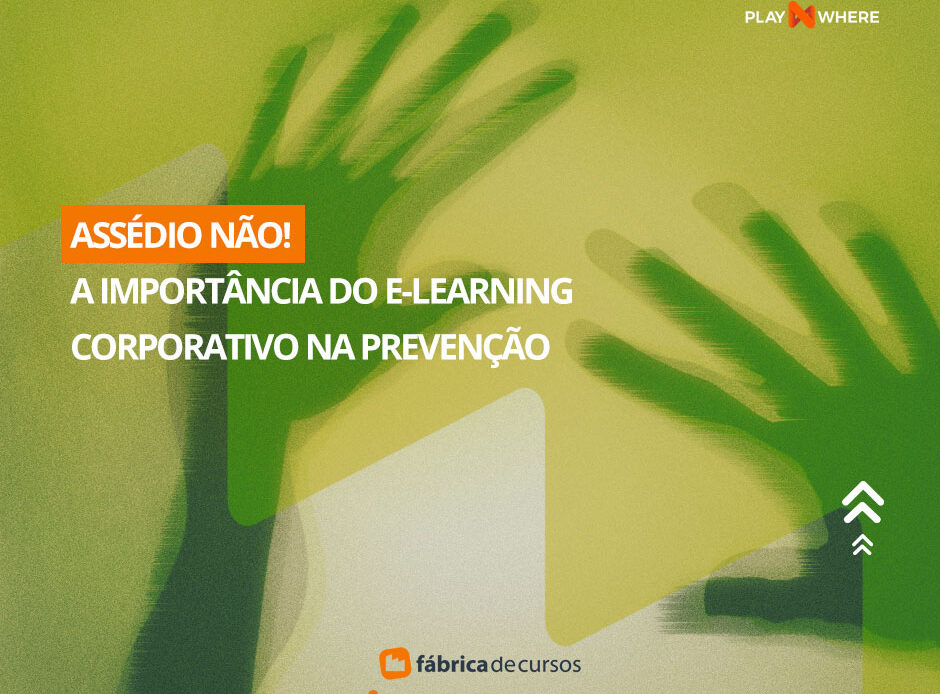 E-learning Corporativo: Ferramenta Poderosa Contra o Assédio