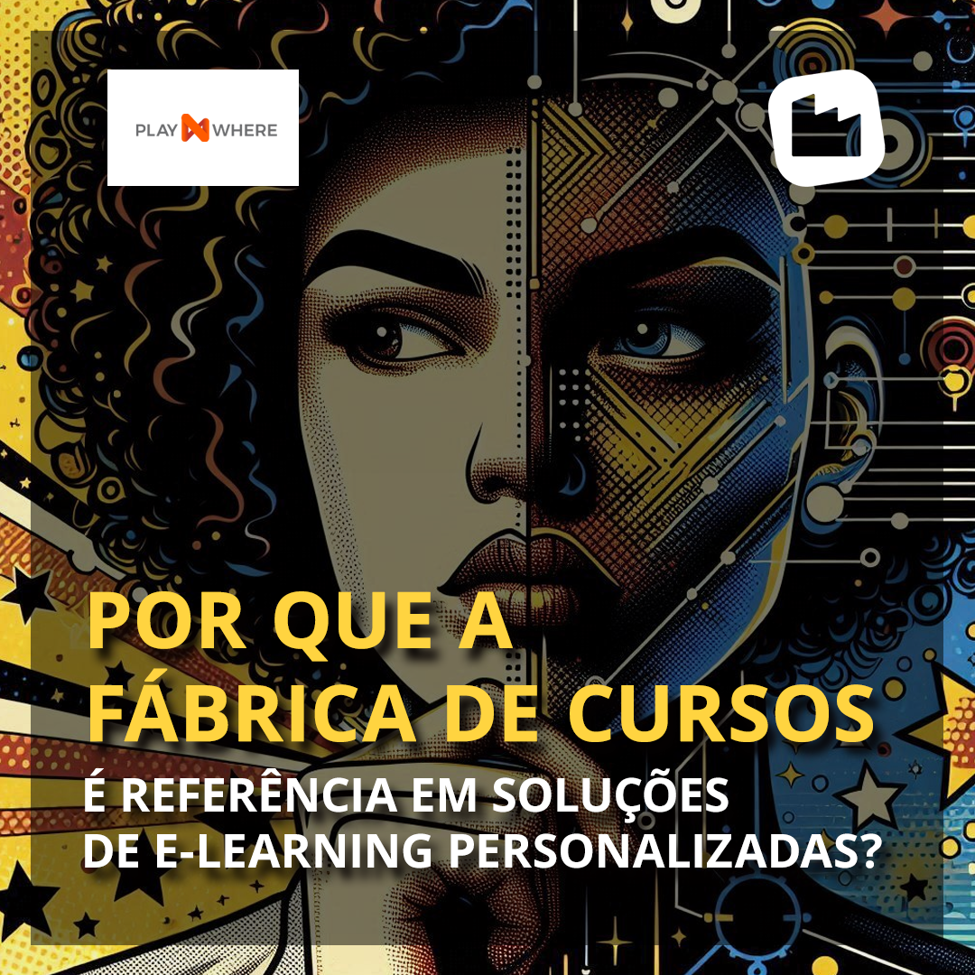 Por Que a Fábrica de Cursos é Referência em Soluções de E-Learning Personalizadas?